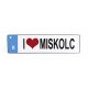 KRESZTÁBLA "I LOVE MISKOLC"